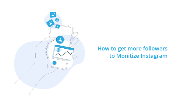 How to get more followers to 💰 Monetize Instagram 💰