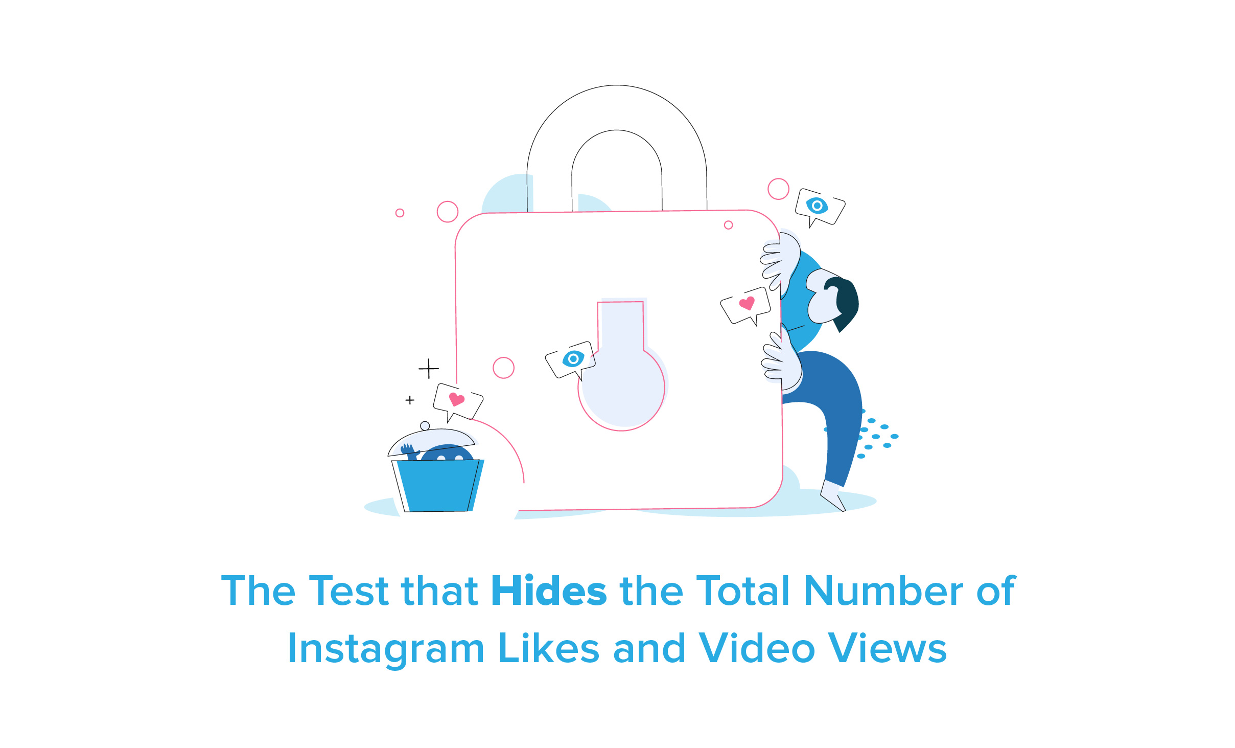 The Test that Hides the Total Number of Instagram Likes and Video Views